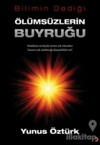 Bilimin Dediği Ölümsüzlerin Buyruğu