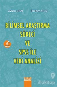 Bilimsel Araştırma Süreci ve SPSS ile Veri Analizi