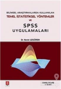 Bilimsel Araştırmalarda Kullanılan Temel İstatistiksel Yöntemler ve SPSS Uygulamaları