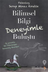 Bilimsel Bilgi Deneyimle Buluştu