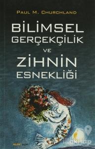 Bilimsel Gerçekçilik ve Zihnin Esnekliği