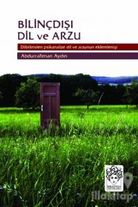 Bilinçdışı Dil ve Arzu