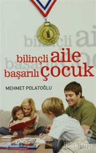 Bilinçli Aile Başarılı Çocuk