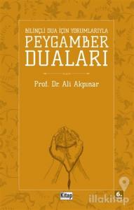 Bilinçli Dua İçin Yorumlarıyla Peygamber Duaları