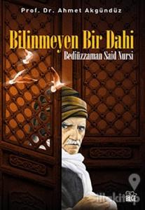 Bilinmeyen Bir Dahi Bediüzzaman Said Nursi