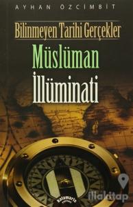 Bilinmeyen Tarihi Gerçekler - Müslüman İllüminati