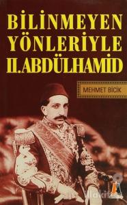 Bilinmeyen Yönleriyle 2. Abdülhamid
