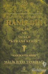 Bilinmeyen Yönleriyle Hanif Din