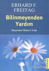 Bilinmeyenden Yardım: Başarının Manevi Yolu