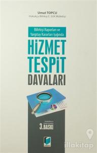 Bilirkişi Raporları ve Yargıtay Kararları Işığında Hizmet Tespit Davaları (Ciltli)