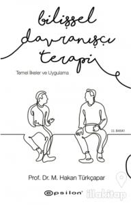 Bilişsel Davranışçı Terapi: Temel İlkeler ve Uygulama