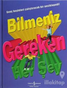 Bilmeniz Gereken Herşey (Ciltli)