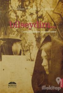 Bilseydim (Ciltli)