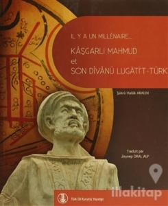Bin Yıl Önce Bin Yıl Sonra Kaşgarlı Mahmud ve Divanü Lugati't-Türk (Fransızca Çevirisi)