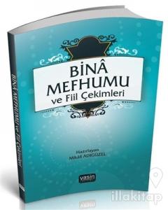 Bina Mefhumu ve Fiil Çekimleri