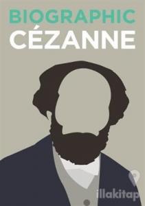 Biographic: Cezanne: Great Lives in Graphic Form (Ciltli)