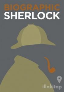 Biographic: Sherlock: Great Lives in Graphic Form (Ciltli)
