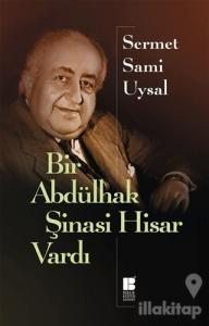 Bir Abdülhak Şinasi Hisar Vardı
