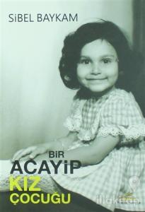 Bir Acayip Kız Çocuğu