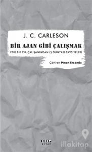 Bir Ajan Gibi Çalışmak