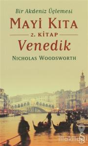 Bir Akdeniz Üçlemesi Mayi Kıta 2. Kitap Venedik