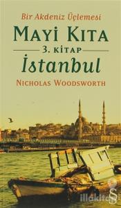 Bir Akdeniz Üçlemesi Mayi Kıta 3. Kitap İstanbul