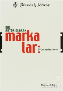 Bir Aktör Olarak Markalar