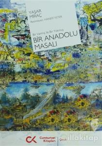 Bir Anadolu Masalı Bir Varmış ile Bir Yokmuş