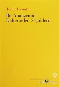 Bir Analizcinin Defterinden Seçtikleri