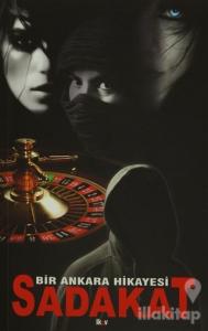 Bir Ankara Hikayesi : Sadakat