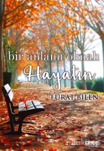 Bir Anlamı Olmalı Hayatın