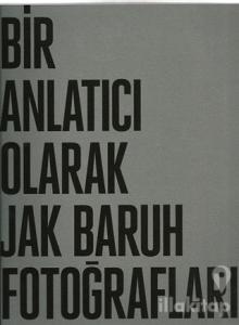 Bir Anlatıcı Olarak Jak Baruh Fotoğrafları