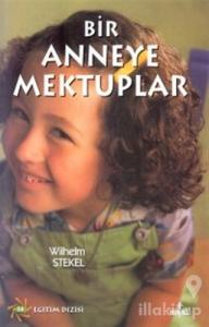 Bir Anneye Mektuplar