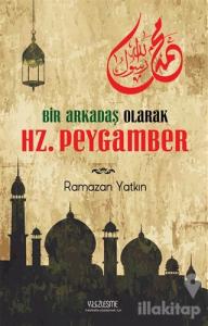 Bir Arkadaş Olarak Hz. Peygamber