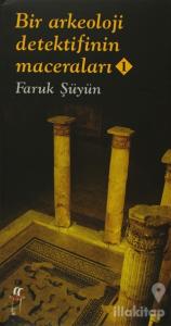 Bir Arkeoloji Dedektifinin Maceraları 1 (Ciltli)