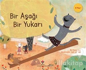 Bir Aşağı Bir Yukarı - Çocuklar İçin Bilim