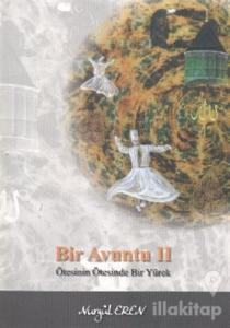 Bir Avuntu 2: Ötesinin Ötesinde Bir Yürek