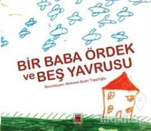 Bir Baba Ördek ve Beş Yavrusu