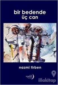 Bir Bedende Üç Can