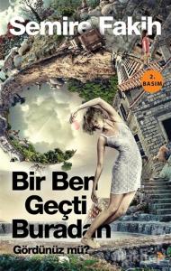 Bir Ben Geçti Buradan Gördünüz mü?