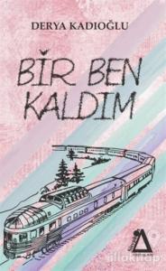 Bir Ben Kaldım