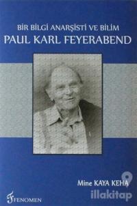 Bir Bilgi Anarşisti Ve Bilim - Paul Karl Feyerabend