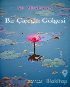 Bir Çiçeğin Gölgesi