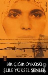 Bir Çığır Öyküsü Şule Yüksel Şenler