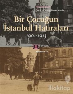 Bir Çocuğun İstanbul Hatıraları 1901-1913
