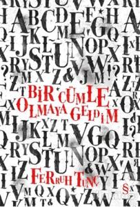 Bir Cümle Olmaya Geldim