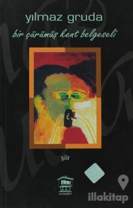 Bir Çürümüş Kent Belgeseli