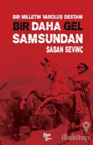 Bir Daha Gel Samsundan