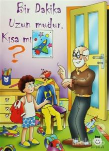 Bir Dakika Uzun Mudur Kısa Mı?