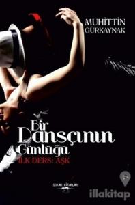 Bir Dansçının Günlüğü: İlk Ders Aşk